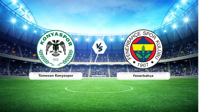 Konyaspor – Fenerbahçe Maçı Başlıyor: Saat, Kanal ve Son Dakika Gelişmeleri
